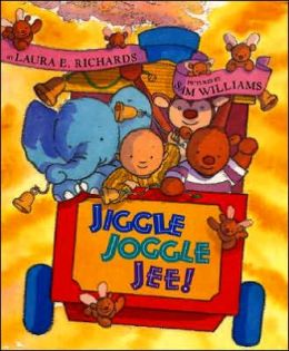 Jiggle Joggle Jee! Laura E. Richards and Sam Williams