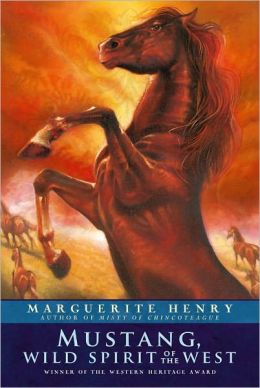 Mustang: Wild Spirit of the West Marguerite Henry and Robert Lougheed