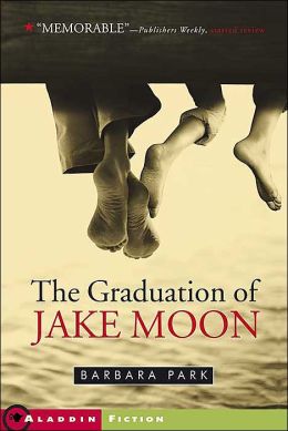 The Graduation of Jake Moon Barbara Park