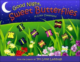 Goodnight Sweet Butterflies Dawn Bentley