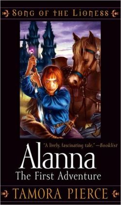 Alanna: The First Adventure (Song of the Lioness Series #1)