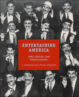 Entertaining America: Jews, Movies, and Broadcasting