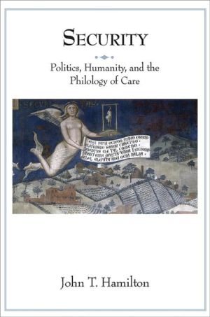 Security: Politics, Humanity, and the Philology of Care
