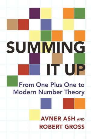 Summing It Up: From One Plus One to Modern Number Theory