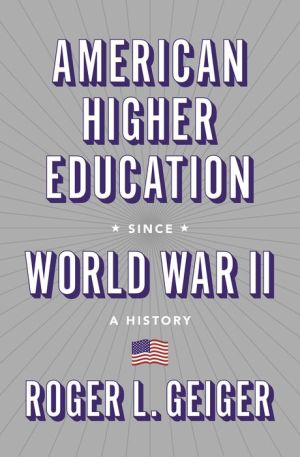 Book American Higher Education since World War II: A History