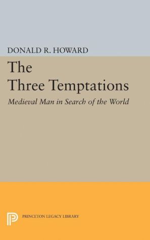 Three Temptations: Medieval Man in Search of the World