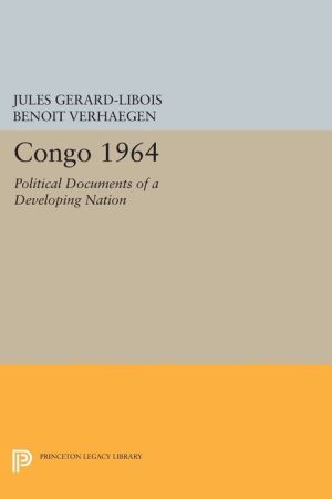 Congo 1964: Political Documents of a Developing Nation
