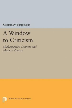 Window to Critism: Shakespeare's Sonnets & Modern Poetics