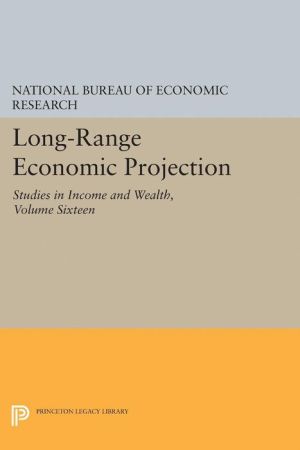 Long-Range Economic Projection, Volume 16: Studies in Income and Wealth
