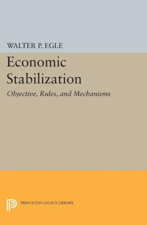 Economic Stabilization: Objective, Rules, and Mechanisms