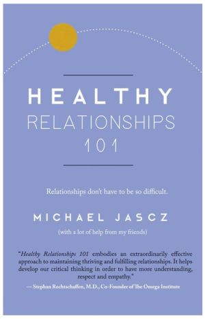 Healthy Relationships 101: Relationships Don't Have to Be so Difficult