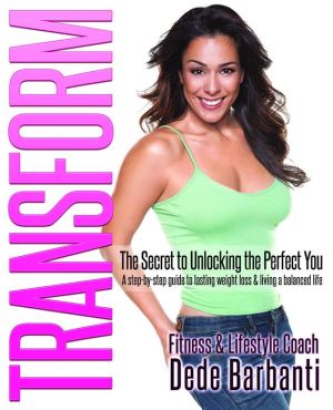 TRANSFORM: The Secret To Unlocking The Perfect You