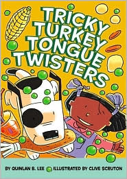 Tricky Turkey Tongue Twisters Quinlan B. Lee and Clive Scruton
