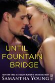 Book Cover Image. Title: Until Fountain Bridge:  (InterMix), Author: Samantha Young