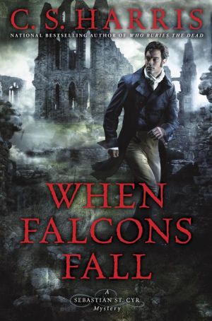 When Falcons Fall: A Sebastian St. Cyr Mystery