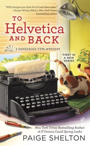 To Helvetica and Back: A Dangerous Type Mystery