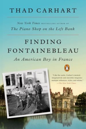 Finding Fontainebleau: An American Boy in France