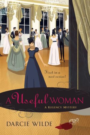 A Useful Woman: A Regency Mystery