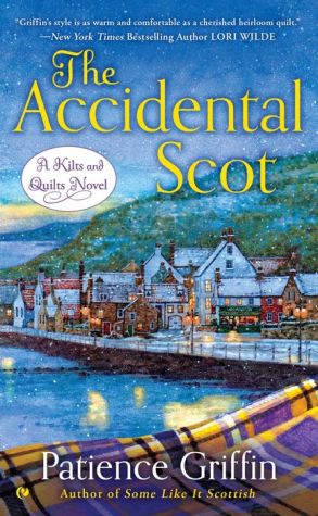 The Accidental Scot: A Kilts and Quilts Novel