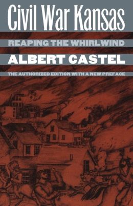 Civil War Kansas: Reaping the Whirlwind