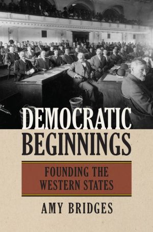 Democratic Beginnings: Founding the Western States