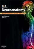 Book Cover Image. Title: Neuroanatomy:  An Illustrated Colour Text, Author: Alan R. Crossman