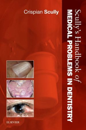 Scully's Handbook of Medical Problems in Dentistry