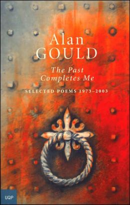 Past Completes Me: Selected Poems 1973-2003
