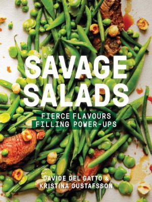 Savage Salads: Fierce flavours