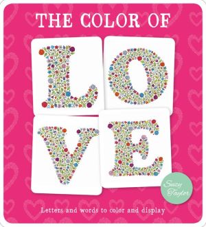 The Color of Love: Letters and words to color and display