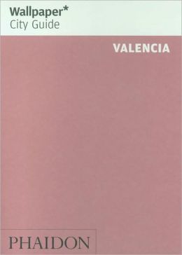 Wallpaper City Guide: Valencia