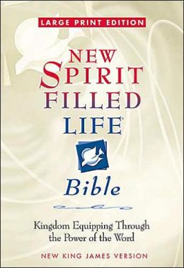 Large Print New Spirit-Filled Life Bible: Kingdom Equipping Through the Power of the Word (Bible Nkjv) Thomas Nelson