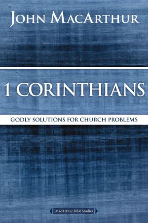 1 Corinthians: Godly Solutions for Church Problems