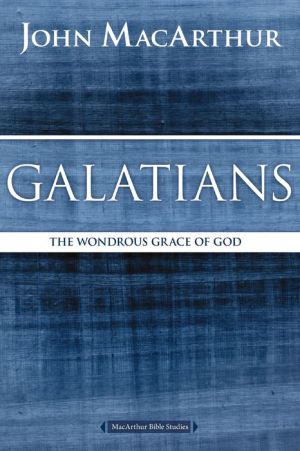 Galatians: The Wondrous Grace of God