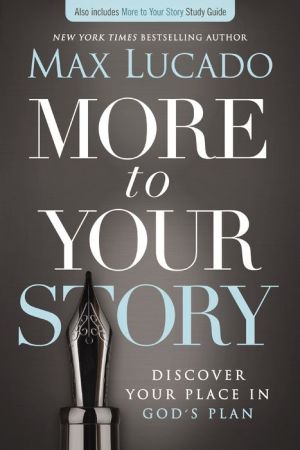 More to Your Story: Discover Your Place in God's Plan