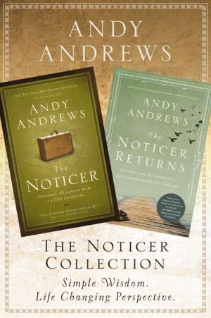 The Noticer Collection: Sometimes, all a person needs is a little perspective.
