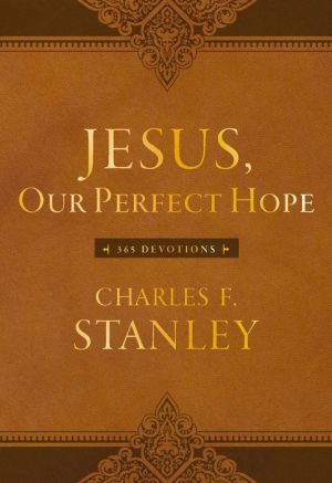 Jesus, Our Perfect Hope: 365 Devotions