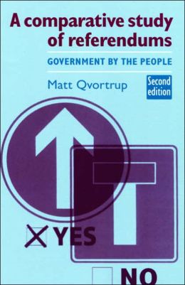 Comparative Study of Referendums: Government by the People