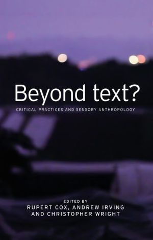 Beyond text?: Critical practices and sensory anthropology