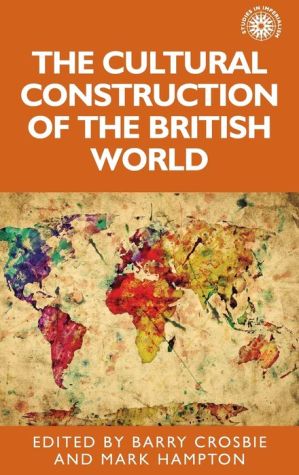 The cultural construction of the British world