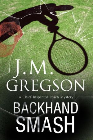Backhand Smash: A Percy Peach British police procedural