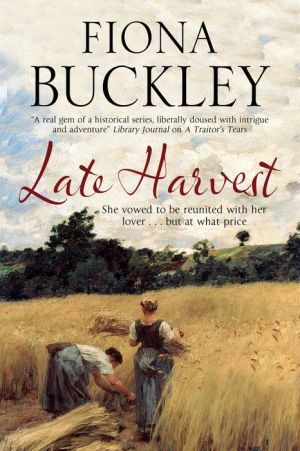 Late Harvest: A nineteenth-century historical saga