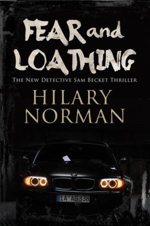 Fear and Loathing: A Detective Sam Becket mystery set in Miami