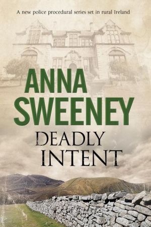 Deadly Intent: A contemporary Irish debut mystery