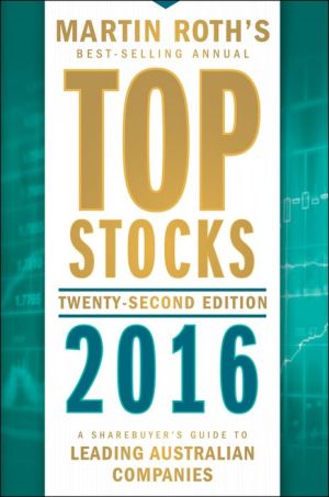Top Stocks 2016: A Sharebuyer's Guide to Leading Australian Companies