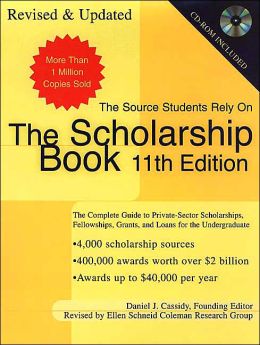 The Scholarship Book: The Complete Guide to Private Sector Scholarships, Fellowships, Grants, and Loans for the Undergraduate with Cdrom