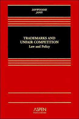 Trademarks and Unfair Competition: Law and Policy