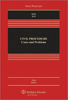 Civil Procedure: Cases and Problems, Third Edition