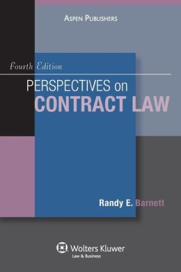 Perspectives on Contract Law (Perspectives on Law Series) Randy E. Barnett