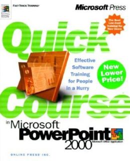 Quick Course in Microsoft PowerPoint 2000 